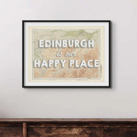 Edinburgh is our Happy Place | Map Print of Edinburgh | Custom Map Art - Unframed Wall art
