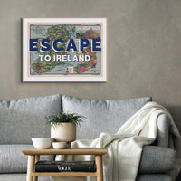 Escape to Ireland (Ireland Map) Vintage Map Art - Framed - Beach House Art