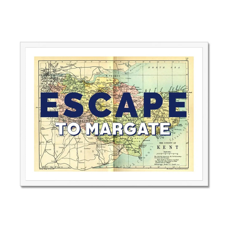 Escape to Margate (Kent Map) Vintage Map Art - Framed - Beach House Art