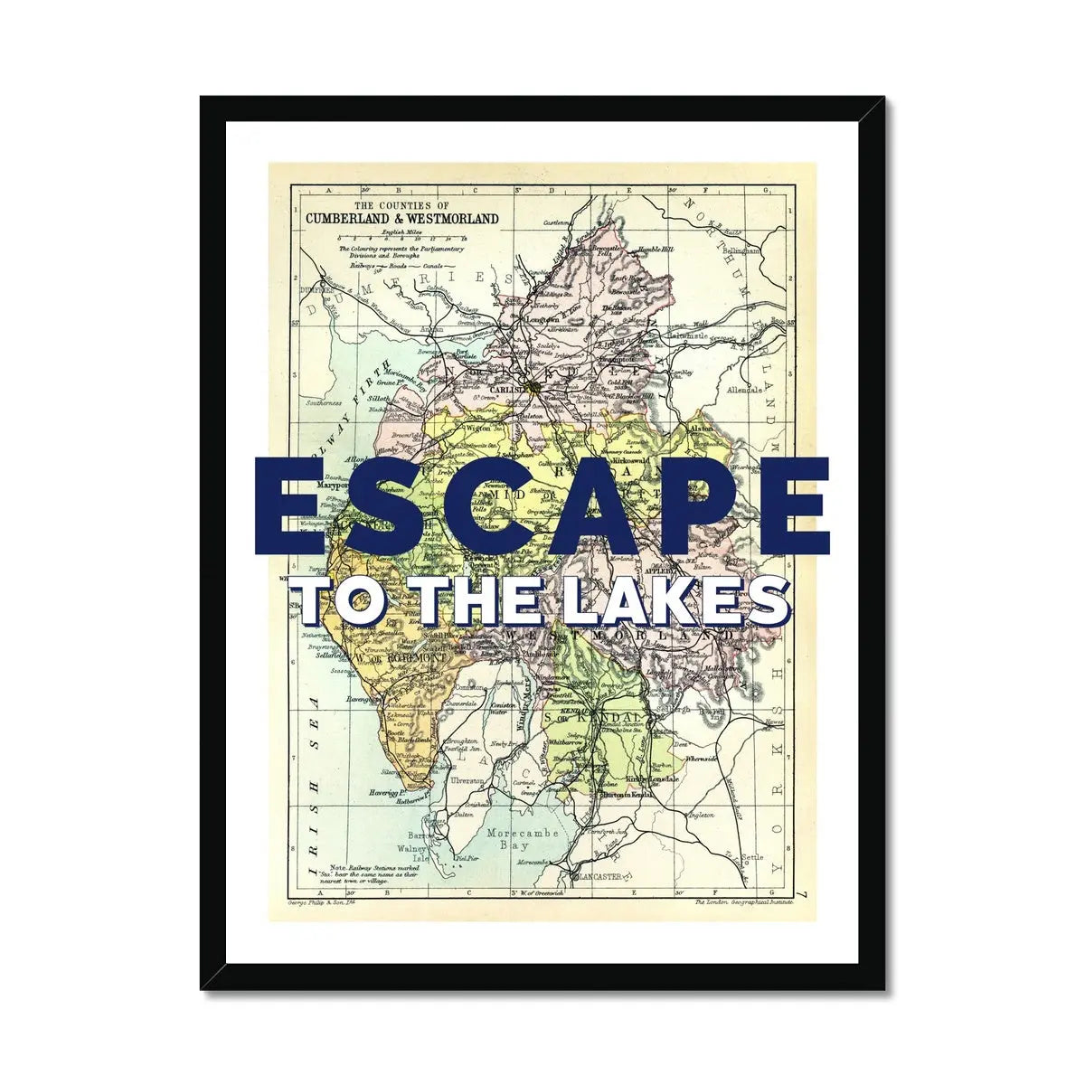 Escape to The Lakes (Lake District Map) Vintage Map Art - Framed - Beach House Art