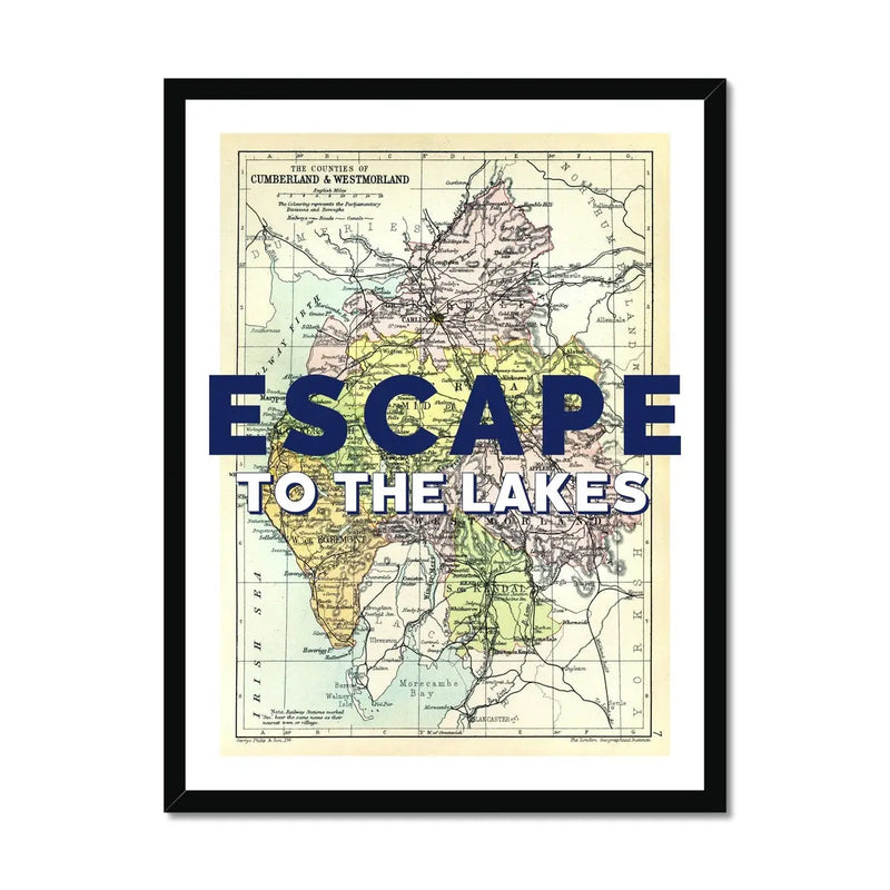 Escape to The Lakes (Lake District Map) Vintage Map Art - Framed - Beach House Art