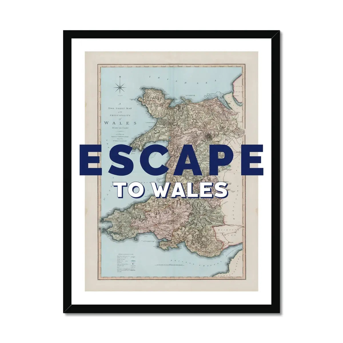 Escape to Wales (Wales Map) Vintage Map Art - Framed - Beach House Art