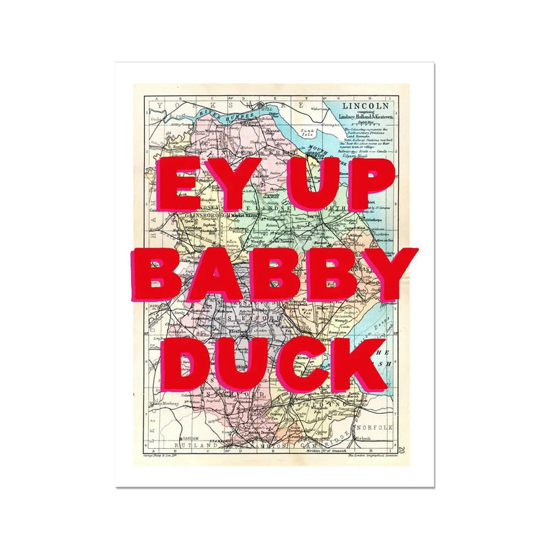 Ey Up Babby Duck (Lincoln Map) Vintage Map Art - Unframed - Beach House Art