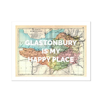 Glastonbury is my Happy Place (Map of Somerset) Vintage Map Art - Unframed - Beach House Art