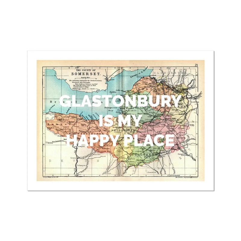 Glastonbury is my Happy Place (Map of Somerset) Vintage Map Art - Unframed - Beach House Art