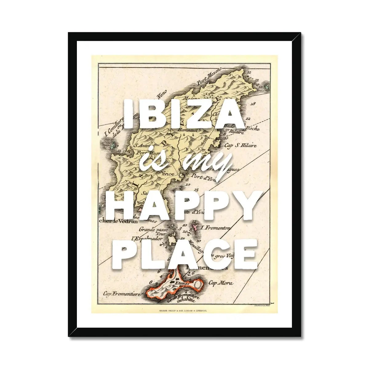 Framed Map Print of Ibiza | Ibiza is my Happy Place | Ibiza Print - Framed