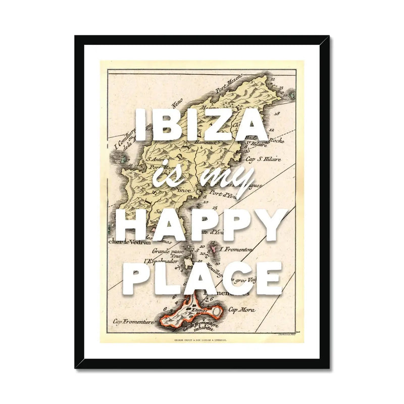 Framed Map Print of Ibiza | Ibiza is my Happy Place | Ibiza Print - Framed