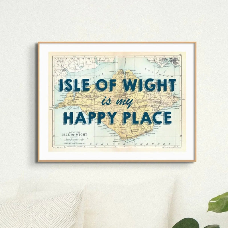 Isle of Wight is my Happy Place (Isle of Wight Map) Vintage Map Art - Unframed - Beach House Art