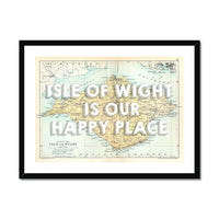 Isle of Wight is our Happy Place Art Print | IOW Map Print | Vintage Map Of the Isle of Wight with white text - Framed Wall Art
