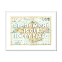 Isle of Wight is our Happy Place Art Print | IOW Map Print | Vintage Map Of the Isle of Wight with white text - Framed Wall Art