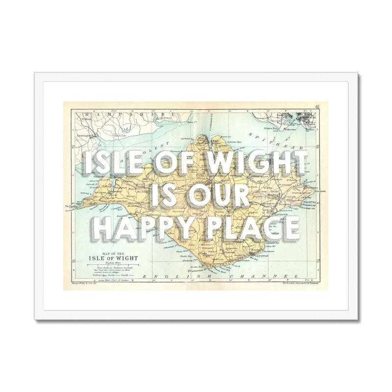Isle of Wight is our Happy Place Art Print | IOW Map Print | Vintage Map Of the Isle of Wight with white text - Framed Wall Art