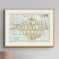 Isle of Wight is our Happy Place Art Print | IOW Map Print | Vintage Map Of the Isle of Wight with white text - Framed Wall Art