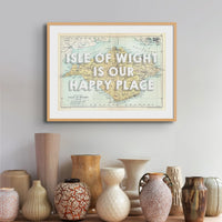 Isle of Wight is our Happy Place Art Print | IOW Map Print | Vintage Map Print of the Isle of Wight with white text  - Unframed Wall Art