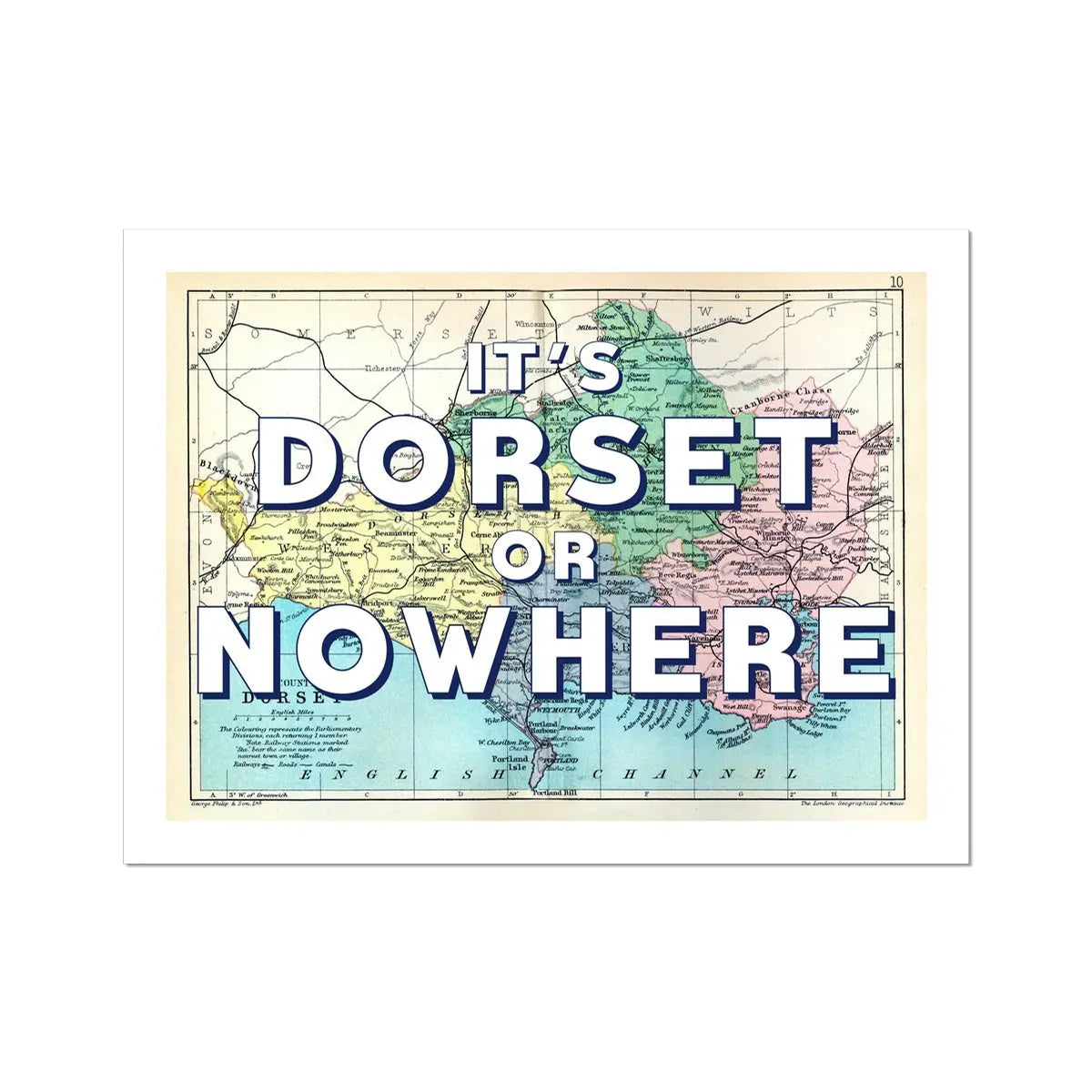 It's Dorset or Nowhere (Dorset Map) Vintage Map Art - Unframed - Beach House Art