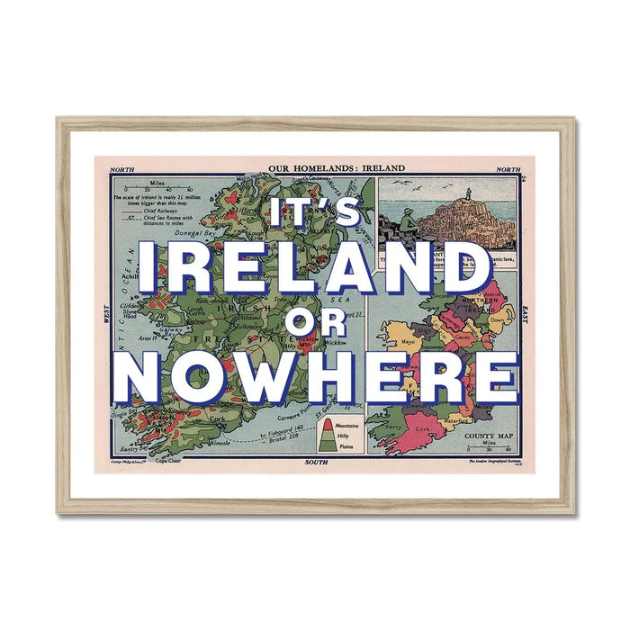 It's Ireland or Nowhere (Ireland Map) Vintage Map Art - Framed - Beach House Art