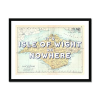 It's Isle of Wight or Nowhere (Isle of Wight Map) Vintage Map Art - Framed - Beach House Art