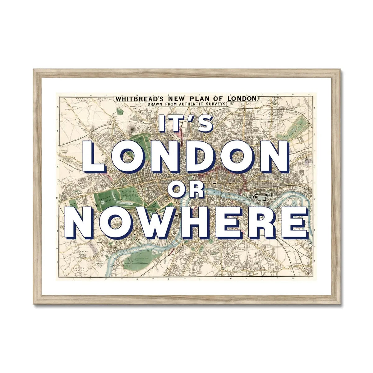 It's London or Nowhere (London Map) Vintage Map Art - Framed - Beach House Art