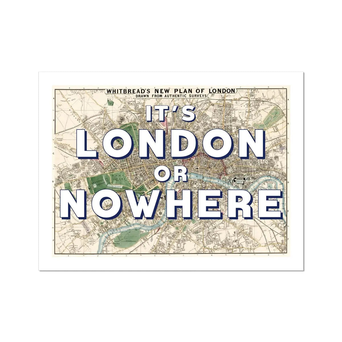 It's London or Nowhere (London Map) Vintage Map Art - Unframed - Beach House Art