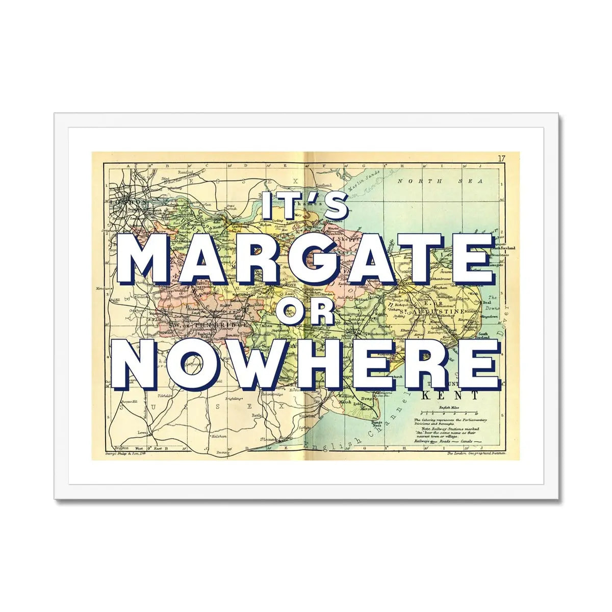 It's Margate or Nowhere (Kent Map) Vintage Map Art - Framed - Beach House Art