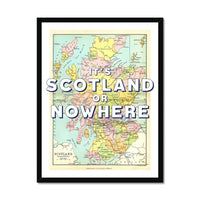 It's Scotland or Nowhere (Scotland Map) Vintage Map Art - Framed - Beach House Art