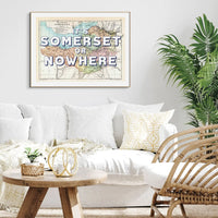 It's Somerset or Nowhere Art Print | Somerset Map Print | Vintage Map Art - Unframed Wall Art