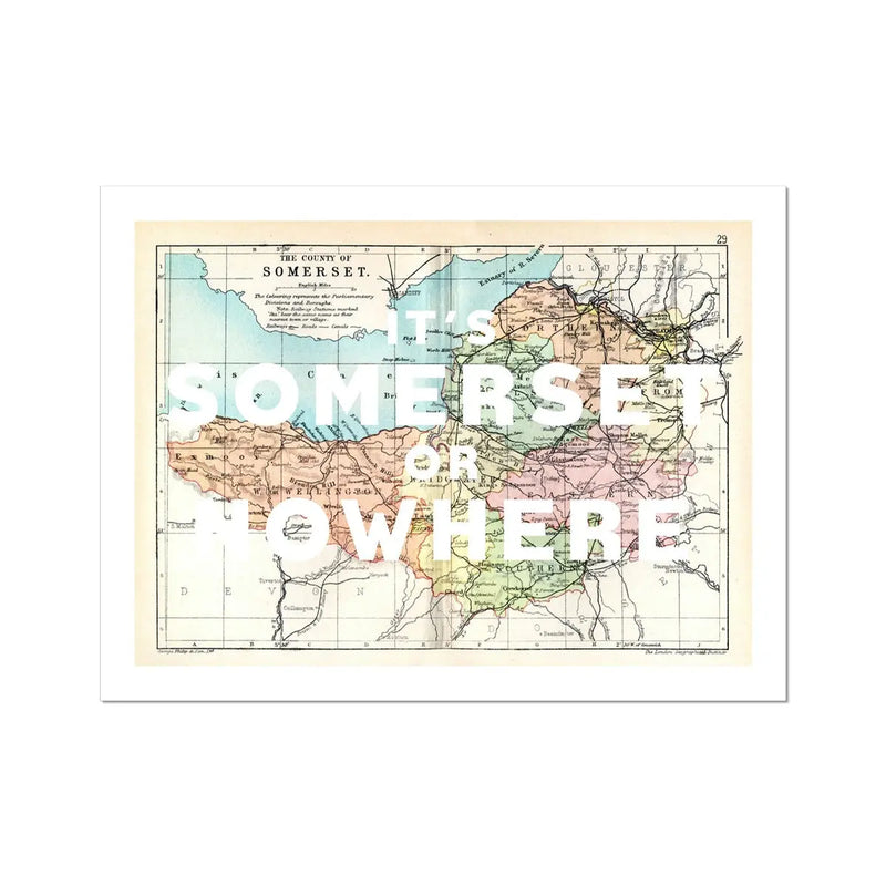 It's Somerset or Nowhere (Somerset Map) Vintage Map Art - Unframed - Beach House Art