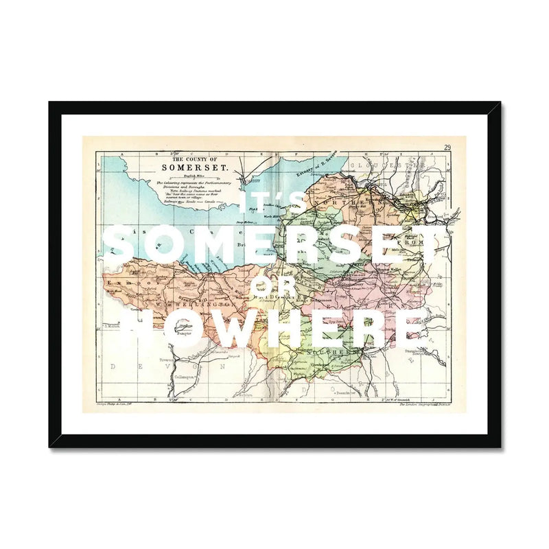 It's Somerset or Nowhere (Somerset Map) Vintage Map Art - Framed - Beach House Art