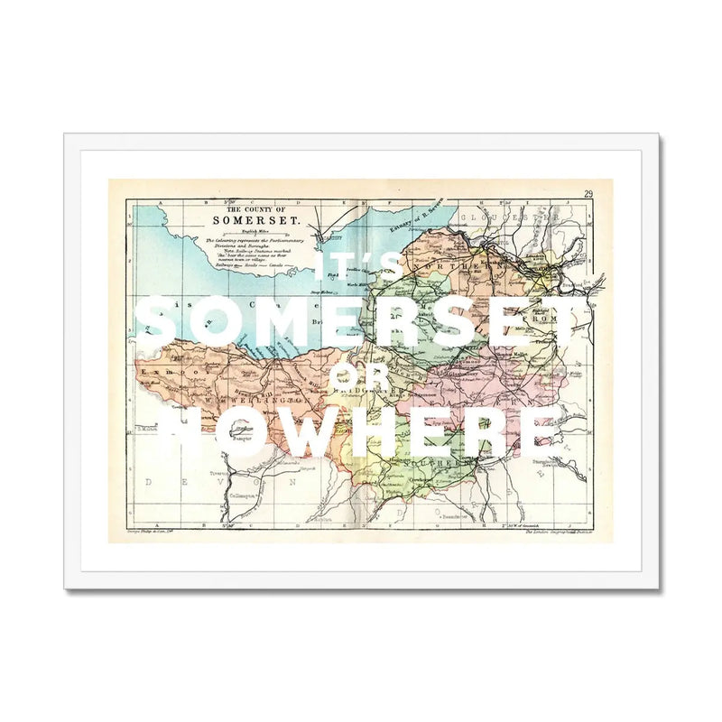 It's Somerset or Nowhere (Somerset Map) Vintage Map Art - Framed - Beach House Art