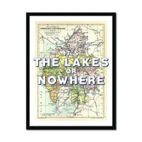 It's The Lakes or Nowhere (Lake District Map) Vintage Map Art - Framed - Beach House Art