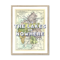 It's The Lakes or Nowhere (Lake District Map) Vintage Map Art - Framed - Beach House Art