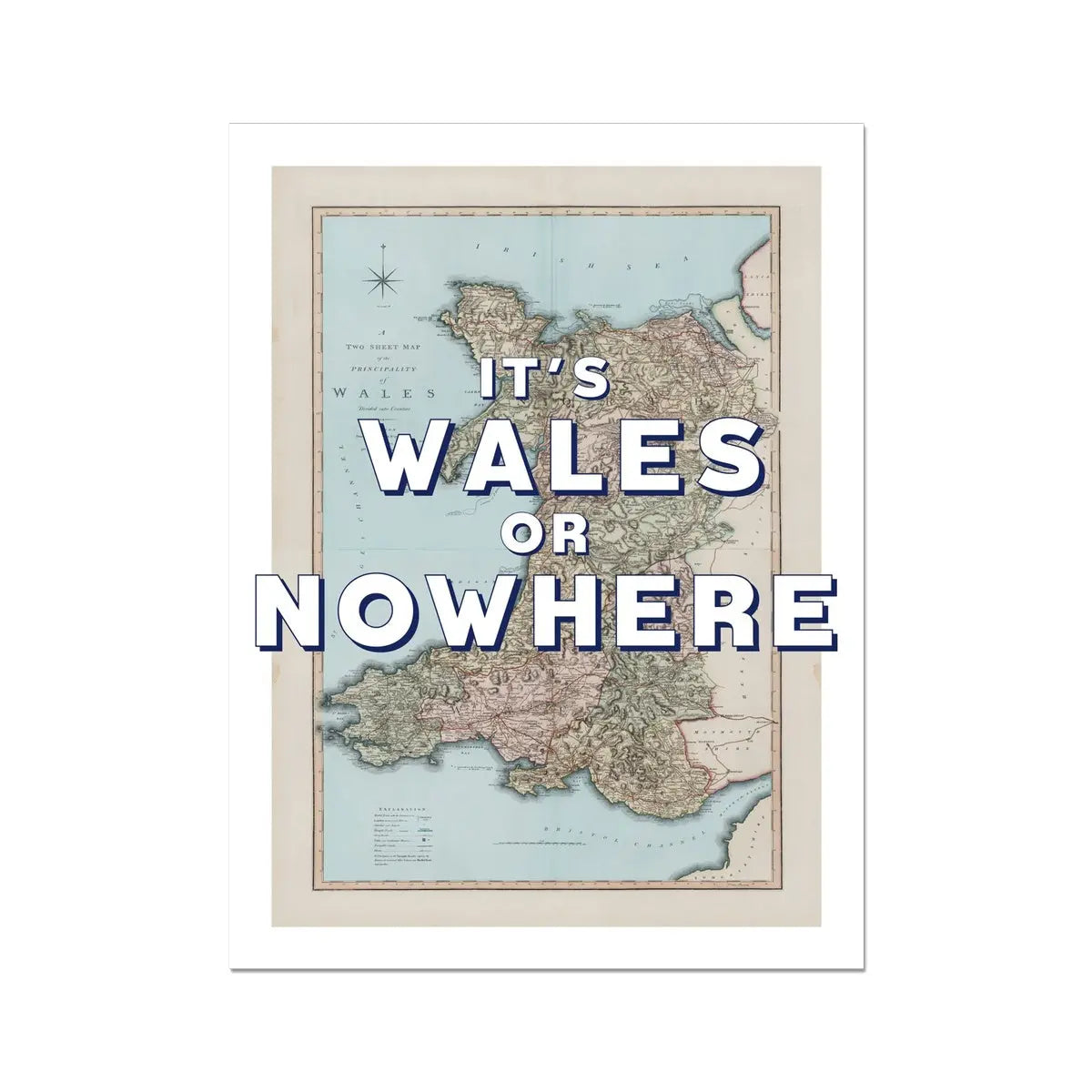 It's Wales or Nowhere (Wales Map) Vintage Map Art - Unframed - Beach House Art