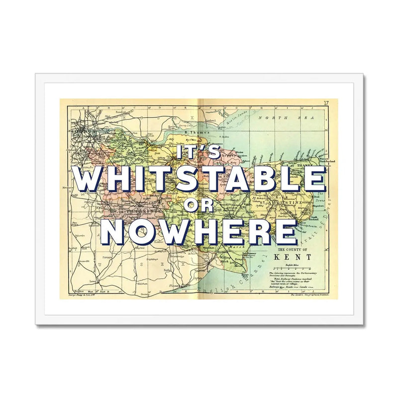 It's Whitstable or Nowhere (Kent Map) Vintage Map Art - Framed - Beach House Art