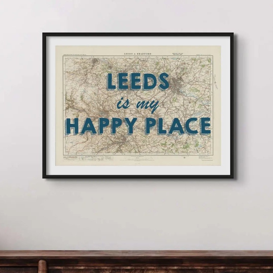 Leeds is my Happy Place | Map Print of Leeds | Map Art Print - Unframed Wall Art