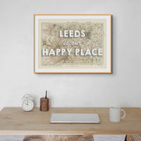Leeds is our Happy Place | Map Print of Leeds | Map Art - Unframed Wall Art