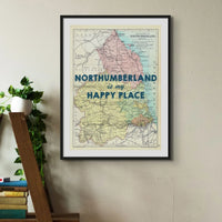 Northumberland is my Happy Place | Map Print of Northumberland | Map Art - Framed Wall Art