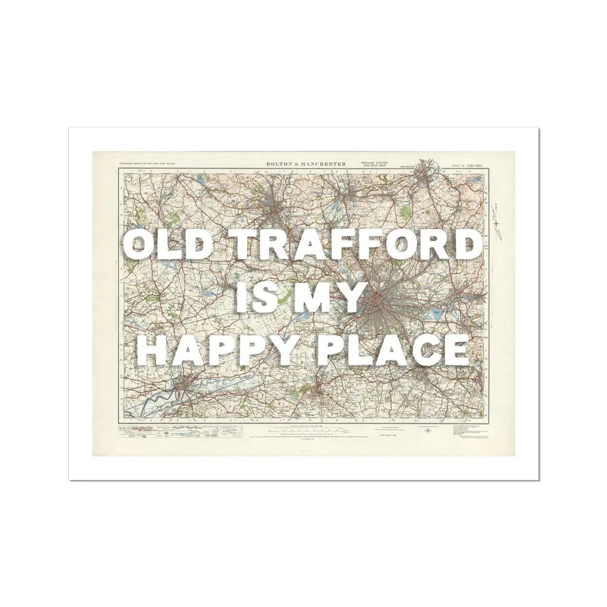 Old Trafford is my Happy Place Art Print | Vintage Map of Manchester - Unframed Wall Art