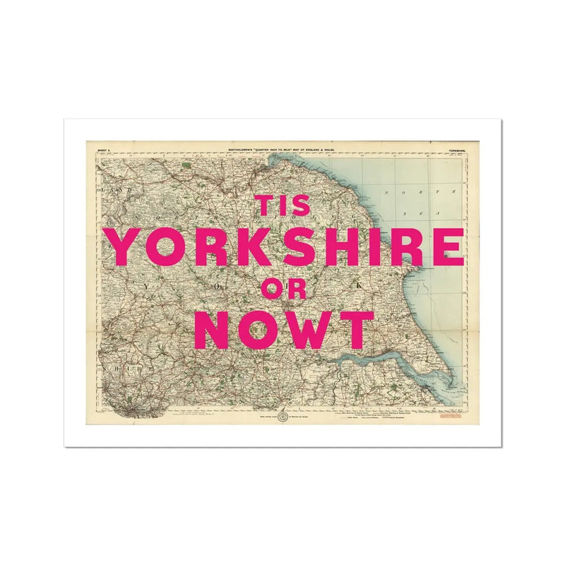 Or Nowt (Old Yorkshire Map) Map Art - Unframed - Beach House Art