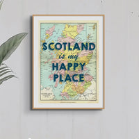 Scotland is my Happy Place (Scotland Map) Vintage Map Art - Unframed - Beach House Art