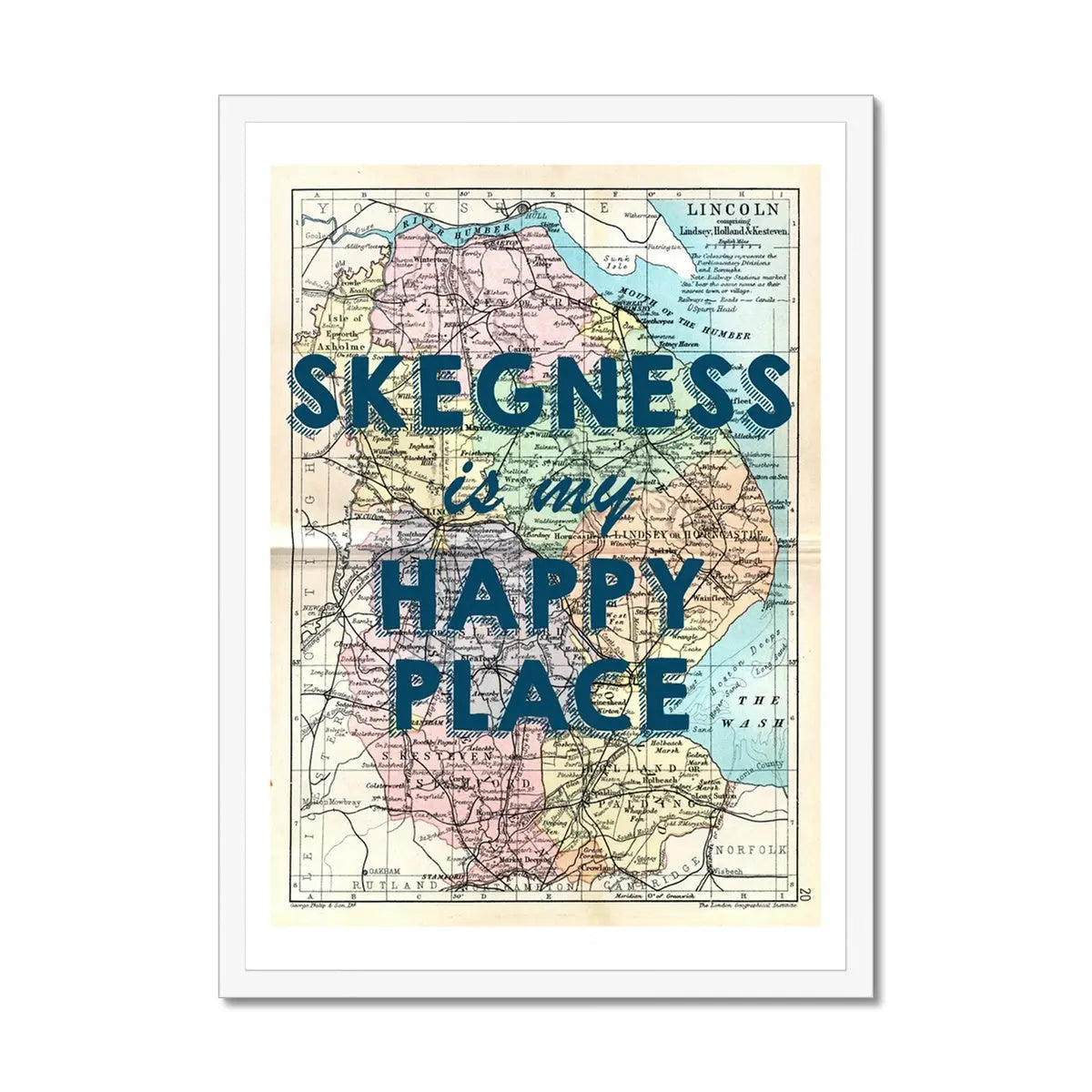 Skegness is my happy place, it's my happy place. vintage framed map of Lincoln