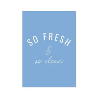 So Fresh - Bathroom Typography Art Print in Blue - Unframed Wall Art