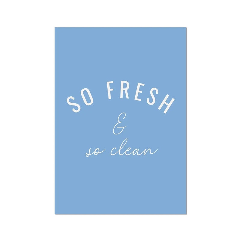 So Fresh - Bathroom Typography Art Print in Blue - Unframed Wall Art