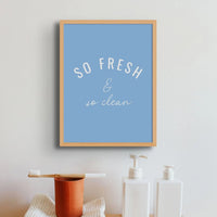 So Fresh - Bathroom Typography Art Print in Blue - Unframed Wall Art