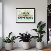 Sussex is my Happy Place (Sussex Map) Vintage Map Art - Framed - Beach House Art