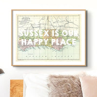 Sussex is our Happy Place (Sussex Map) Vintage Map Art - Unframed - Beach House Art