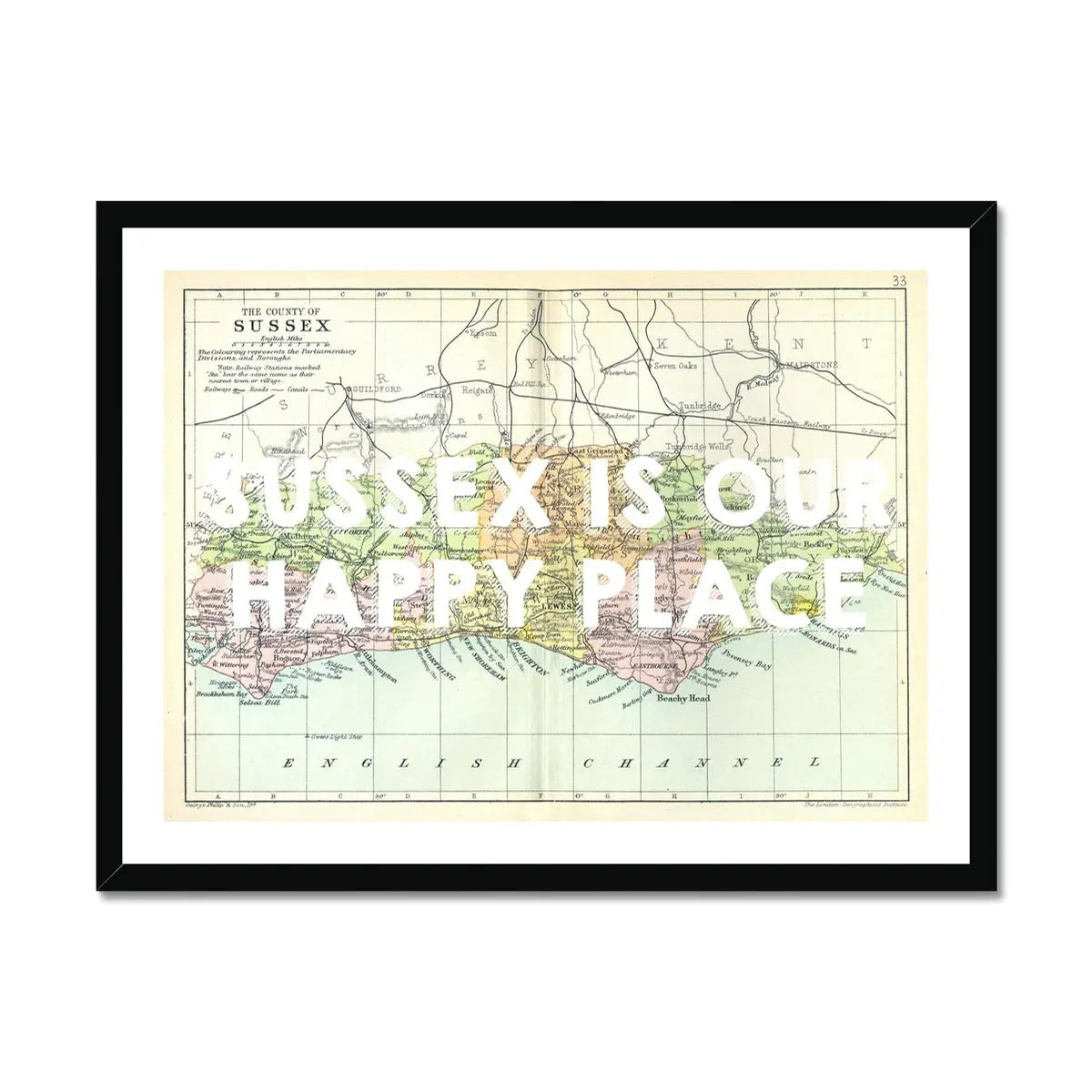 Sussex is our Happy Place (Sussex Map) Vintage Map Art - Framed - Beach House Art