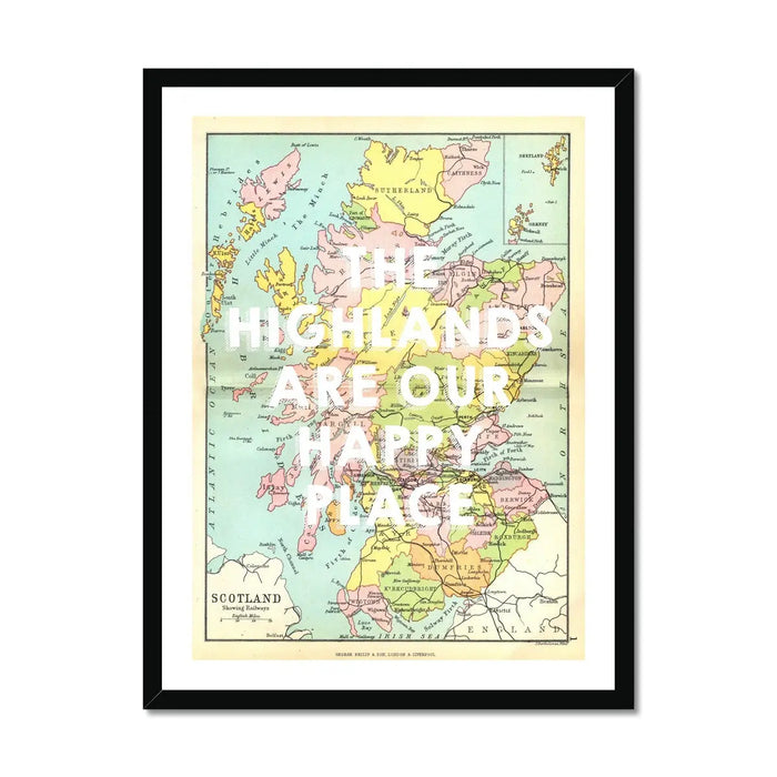 The Highlands are our Happy Place (Scotland Map) Vintage Map Art - Framed - Beach House Art