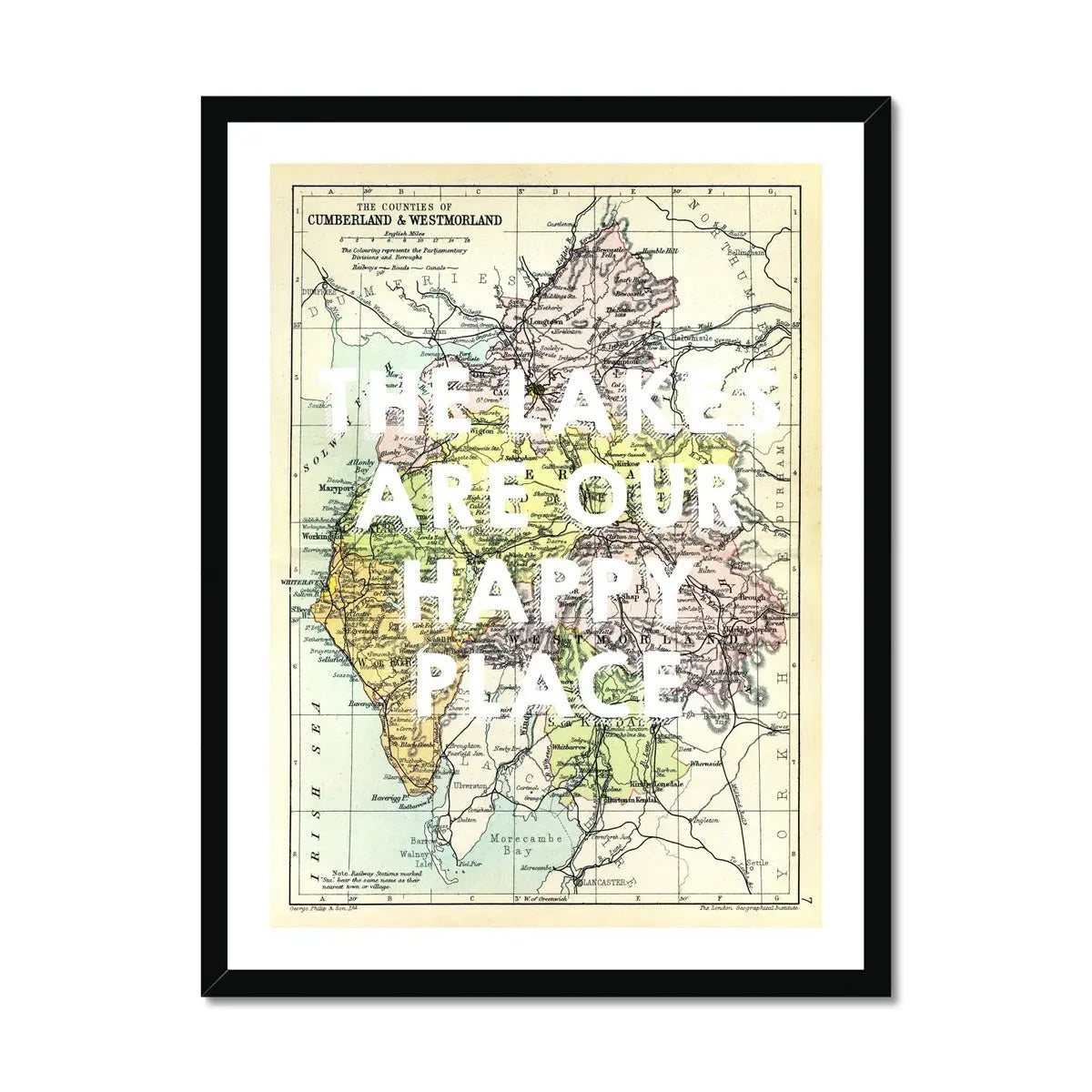 The Lakes are our Happy Place (Lake District Map) Vintage Map Art - Framed - Beach House Art