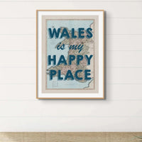Wales is my Happy Place (Wales Map) Vintage Map Art - Framed - Beach House Art