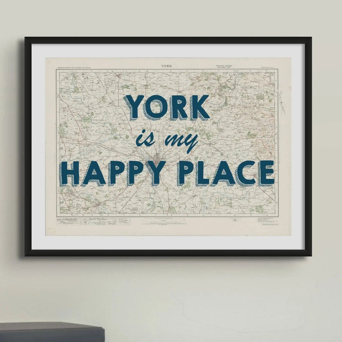 York is my Happy Place | Map Print of York | Map Art - Unframed Map Print
