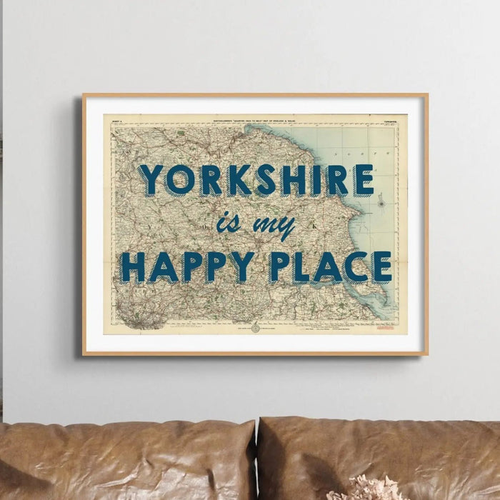 Yorkshire is my Happy Place (Old Yorkshire Map) Map Art - Framed - Beach House Art